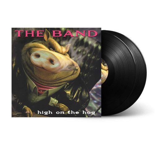 The Band High on the Hog (30th Anniversary Edition) 2LP 2