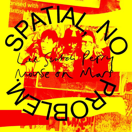 Lee "Scratch" Perry & Mouse on Mars Spatial, No Problem. Indie Exclusive LP (Yellow Vinyl) 2
