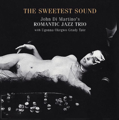 John Di Martino's Romantic Jazz Trio The Sweetest Sound 180g 2LP 1