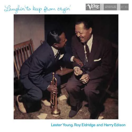 Lester Young, Roy Eldridge & Harry Edison Laughin' to Keep from Cryin' (Verve Acoustic Sounds Series) 180g LP 2