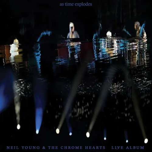 Neil Young & the Chrome Hearts As Time Explodes: The Live Album RSD Exclusive 2LP (Clear Vinyl) 1