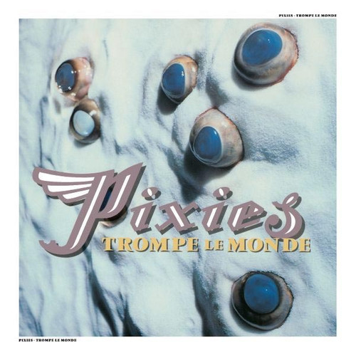 Pixies Trompe Le Monde (2026 Remaster) LP 1