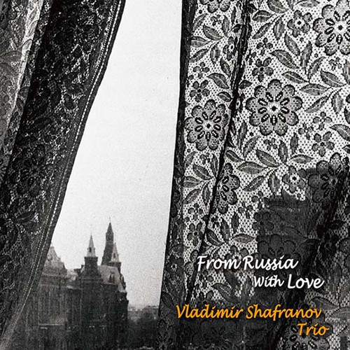 Vladimir Shafranov Trio From Russia With Love 180g 2LP 1