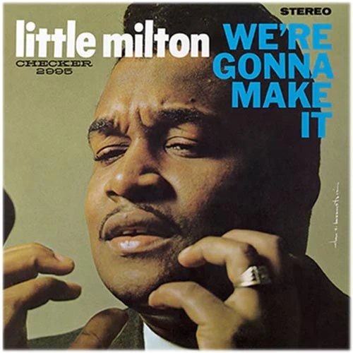 Little Milton We're Gonna Make It (Chess 75 Series) 180g LP 1