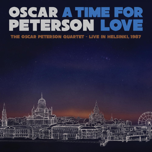 Oscar Peterson A Time for Love: The Oscar Peterson Quartet - Live in Helsinki, 1987 3LP 1