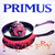 Primus Frizzle Fry LP