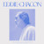 Eddie Chacon Pleasure, Joy And Happiness LP (Blue Vinyl)