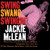 Jackie McLean Swing, Swang, Swingin' 180g 45rpm 2LP