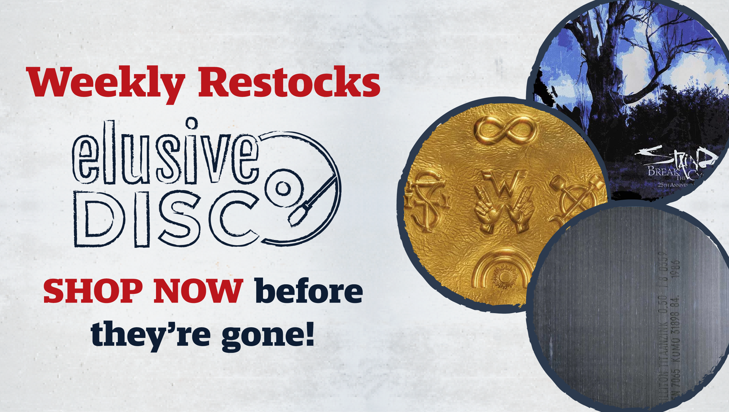 Back In Stock at Elusive Disc! Shop Now before they're gone!