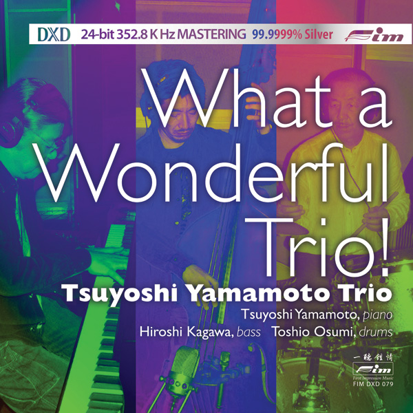 The Yamamoto Trio What A Wonderful Trio! DXD CD