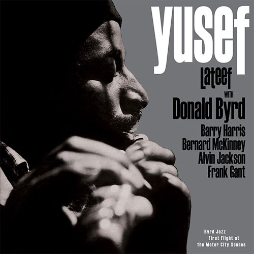 Yusef Lateef with Donald Byrd Byrd Jazz: First Flight at The Motor