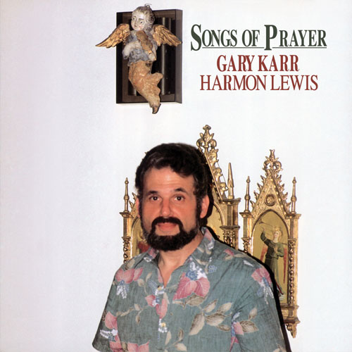 未開封 SONGS OF PRAYER GARY KARR Gary Karr Songs Of Prayer 180g Import LP