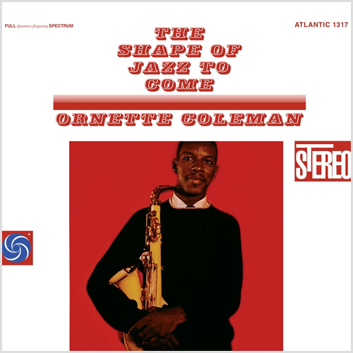 Ornette Coleman The Shape Of Jazz To Come Hybrid Stereo SACD