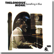 Thelonious Monk Something In Blue 180g LP