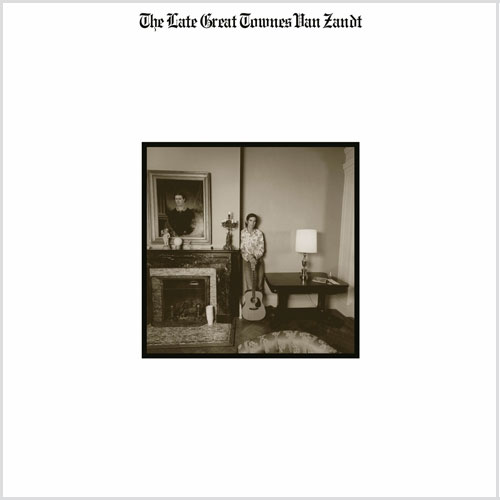 Townes Van Zandt The Late Great Townes Van Zandt 180g LP