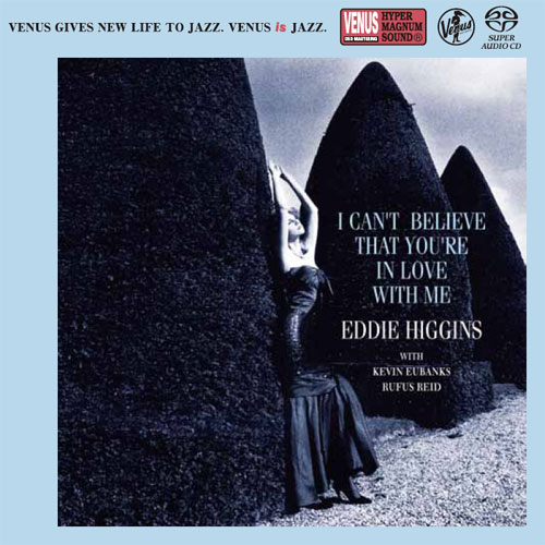 The Eddie Higgins Trio I Can't Believe That You're In Love With Me