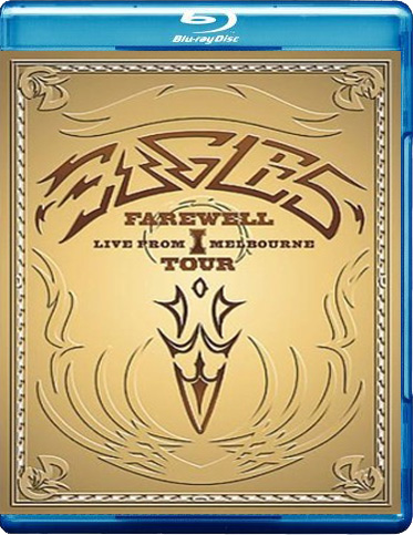 The Eagles Farewell 1 Tour: Live From Melbourne Blu-Ray Disc