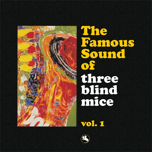 邦楽 The Famous Sound of Three Blind Mice 2LP The Famous Sound of Three Blind Mice Vol. 1 180g 2LP