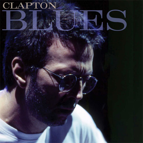 Eric Clapton Blues Explorer 限定250セット 梅雨明け宣言！暑いさに負けそうセールERIC CLAPTON : BLUES EXPLORER