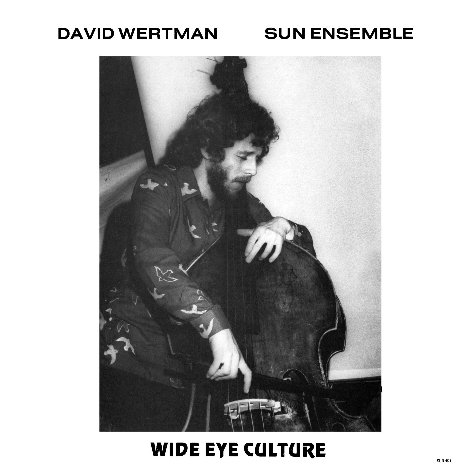 英3LP David Wertman , Sun Ensemble Wide Eye Culture BBE635ALP BBE /00920 David Wertman & Sun Ensemble Wide Eye Culture (Deluxe