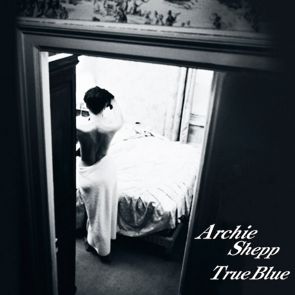 LPレコードARCHIE SHEPP QUARTET ” TRUE BLUE “ Archie Shepp True Blue 180g 2LP