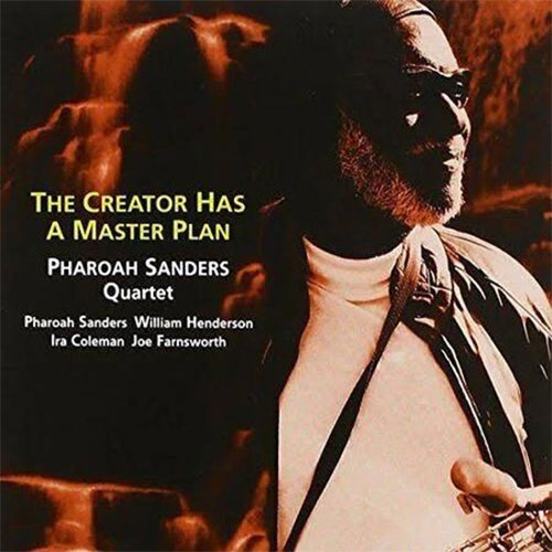 Pharoah Sanders Quartet The Creator Has a Master Plan 180g 2LP