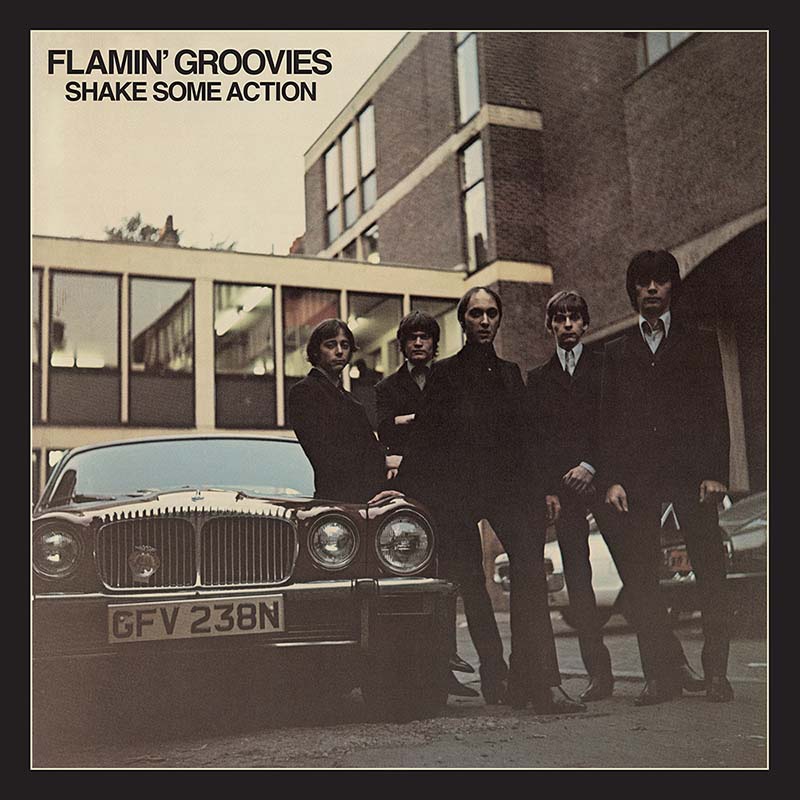 Flamin' Groovies Shake Some Action (50th Anniversary Edition