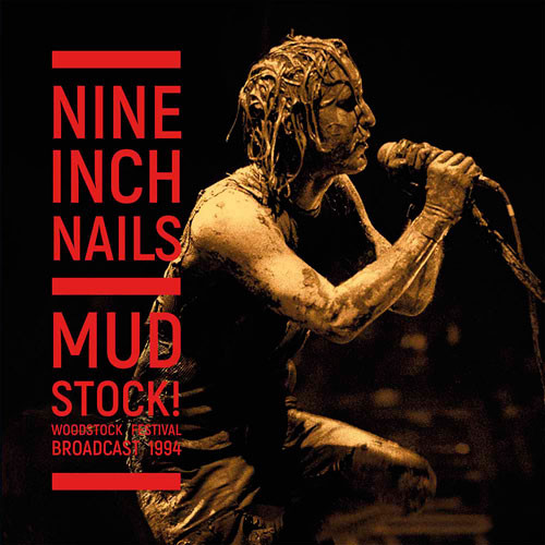Nine Inch Nails Mudstock! (Woodstock 1994) Import 2LP (Clear Vinyl)