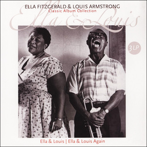 Ella Fitzgerald & Louis Armstrong Ella And Louis & Ella And
