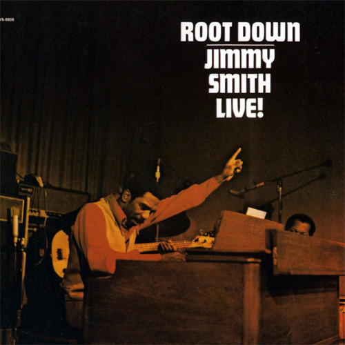 その他 ROOT DOWN JIMMY SMITH LIVE! Jimmy Smith Root Down Jimmy Smith Live! 180g LP