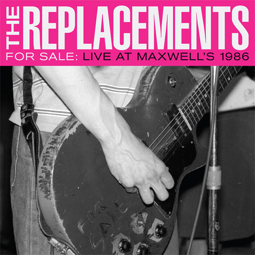 THE REPLACEMENTS / For Sale Live レコード The Replacements For Sale: Live at Maxwell's 1986 2LP