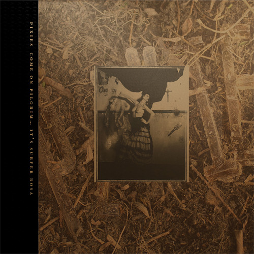 The Pixies Come On Pilgrim It's Surfer Rosa 3CD