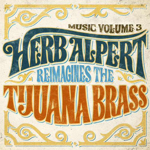 洋楽 HERB ALPERT & THE TIJUANA BRASS BULLSEYE Herb Alpert Music Volume 3: Herb Alpert Reimagines The Tijuana