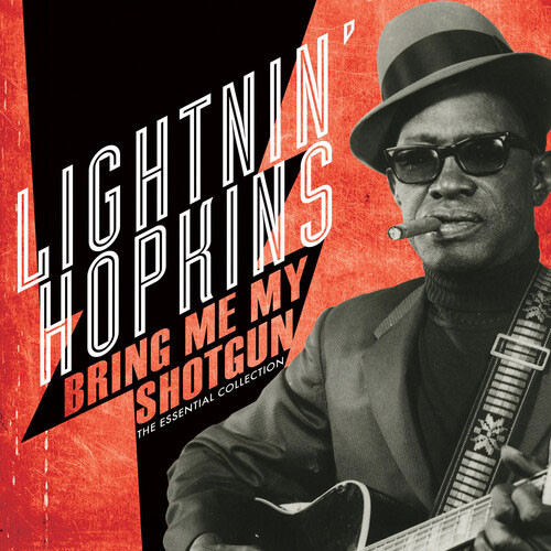 Lightnin' Hopkins–Bring Me My Shotgun LP Lightnin' Hopkins Bring Me My Shotgun - The Essential Collection