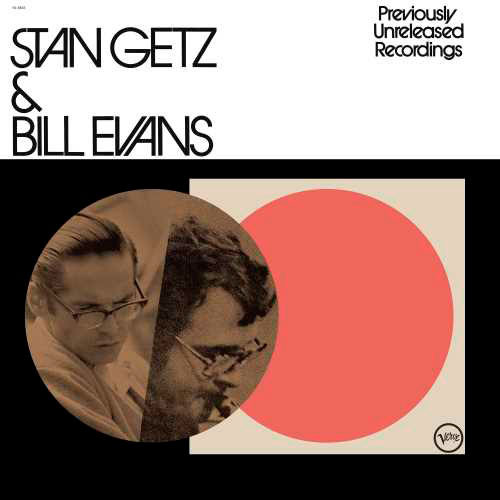 Stan Getz & Bill Evans Previously Unreleased Recordings (Verve