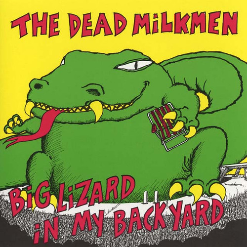 The Dead Milkmen Big Lizard in My Backyard Indie Exclusive LP