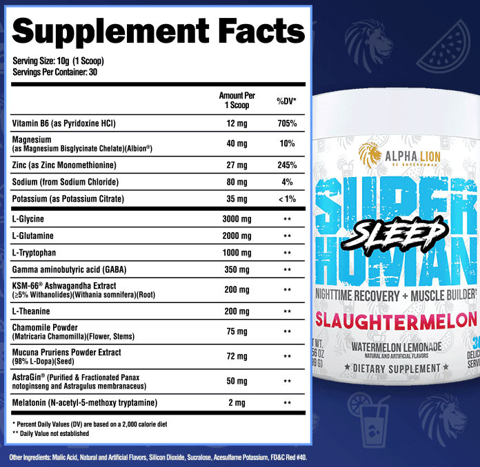 SuperHuman Sleep by Alpha Lion - Slaughtermelon - Supplement Facts