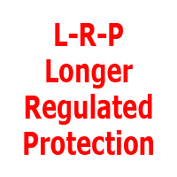 L-R-P Longer Regulated Protection