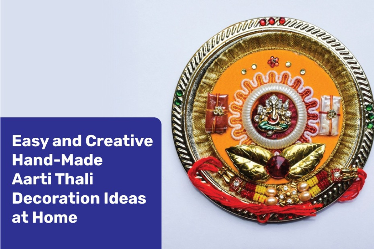 Easy and Creative Hand-Made Aarti Thali Decoration Ideas at Home
