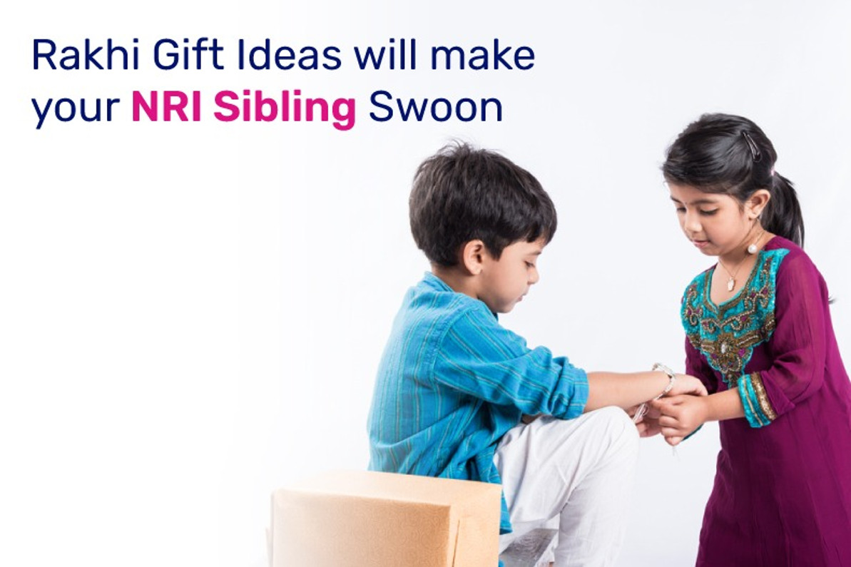 Rakhi Gift Ideas will make your NRI Sibling Swoon