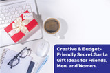 Creative & Budget-Friendly Secret Santa Gift Ideas for Friends, Men, and Women