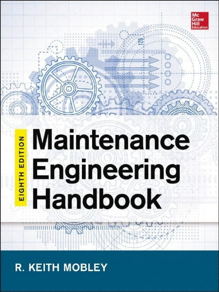 McGraw-Hill 9780071826617 MAINTENANCE ENGINEERING HANDBOOK: 8th Edition