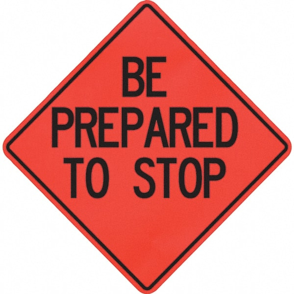 PRO-SAFE 07-800-4014-L Traffic Control Sign: Triangle, "Be Prepared to Stop"