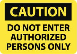 AccuformNMC Security & Admittance Sign: Rectangle, "Caution, DO NOT ENTER AUTHORIZED PERSONS ONLY" C452RB