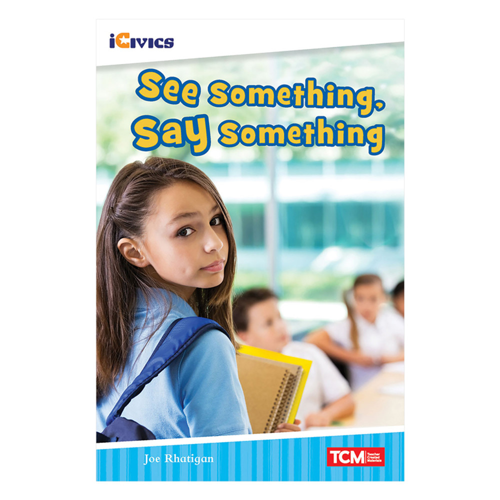 SHELL EDUCATION Teacher Created Materials iCivics Readers See Something, Say Something Nonfiction Book