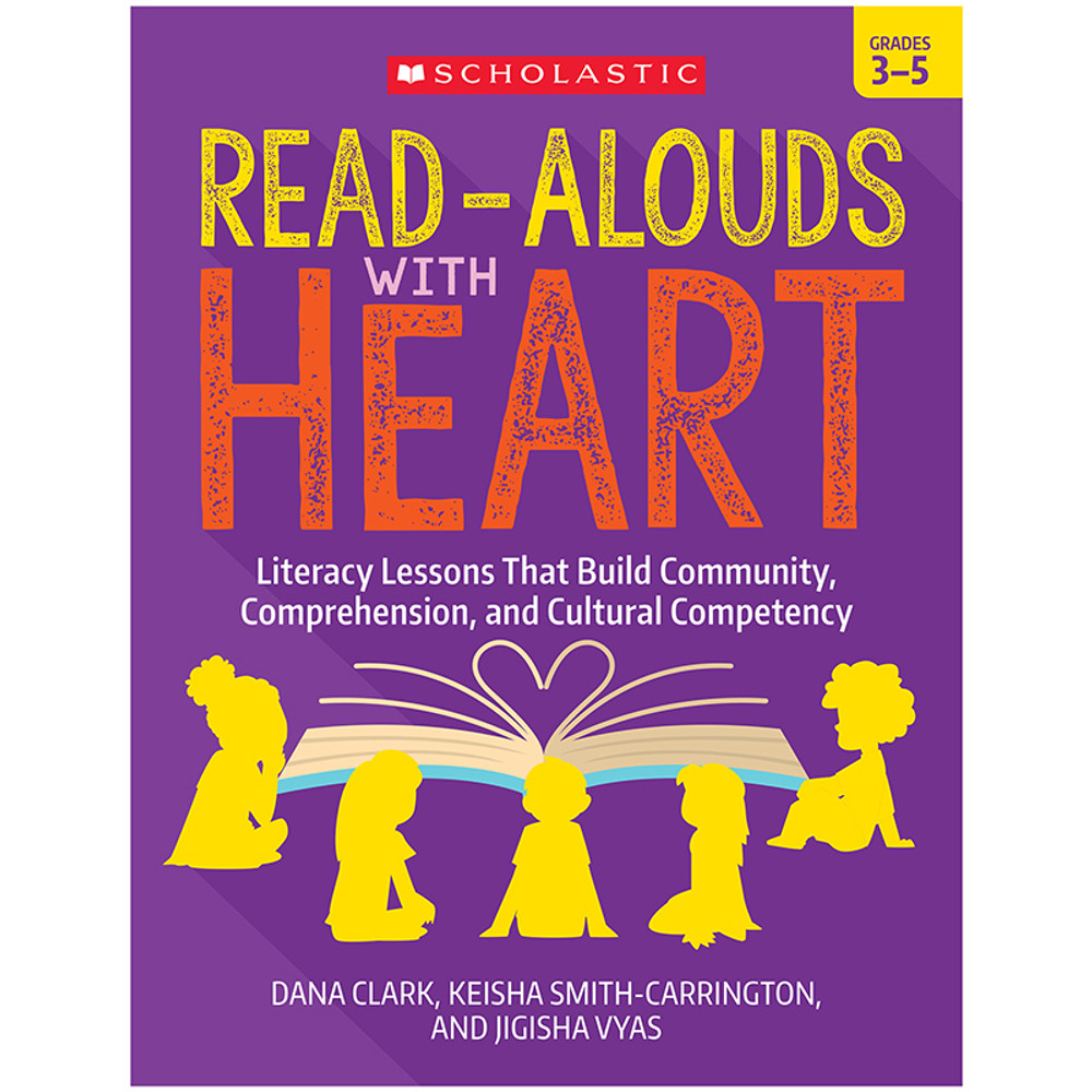 SCHOLASTIC TEACHING RESOURCES Scholastic Teaching Solutions Read-Alouds with Heart: Grades 3-5