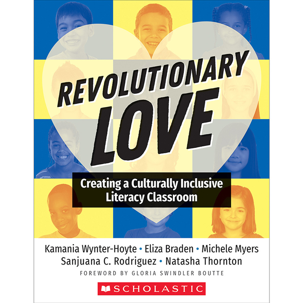SCHOLASTIC TEACHING RESOURCES Scholastic Teaching Solutions Revolutionary Love