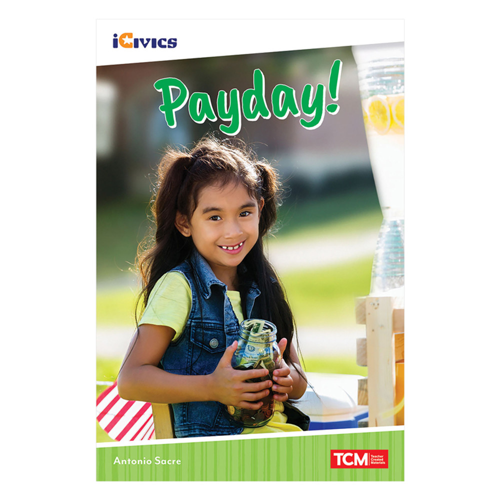 SHELL EDUCATION Teacher Created Materials iCivics Readers Payday! Nonfiction Book