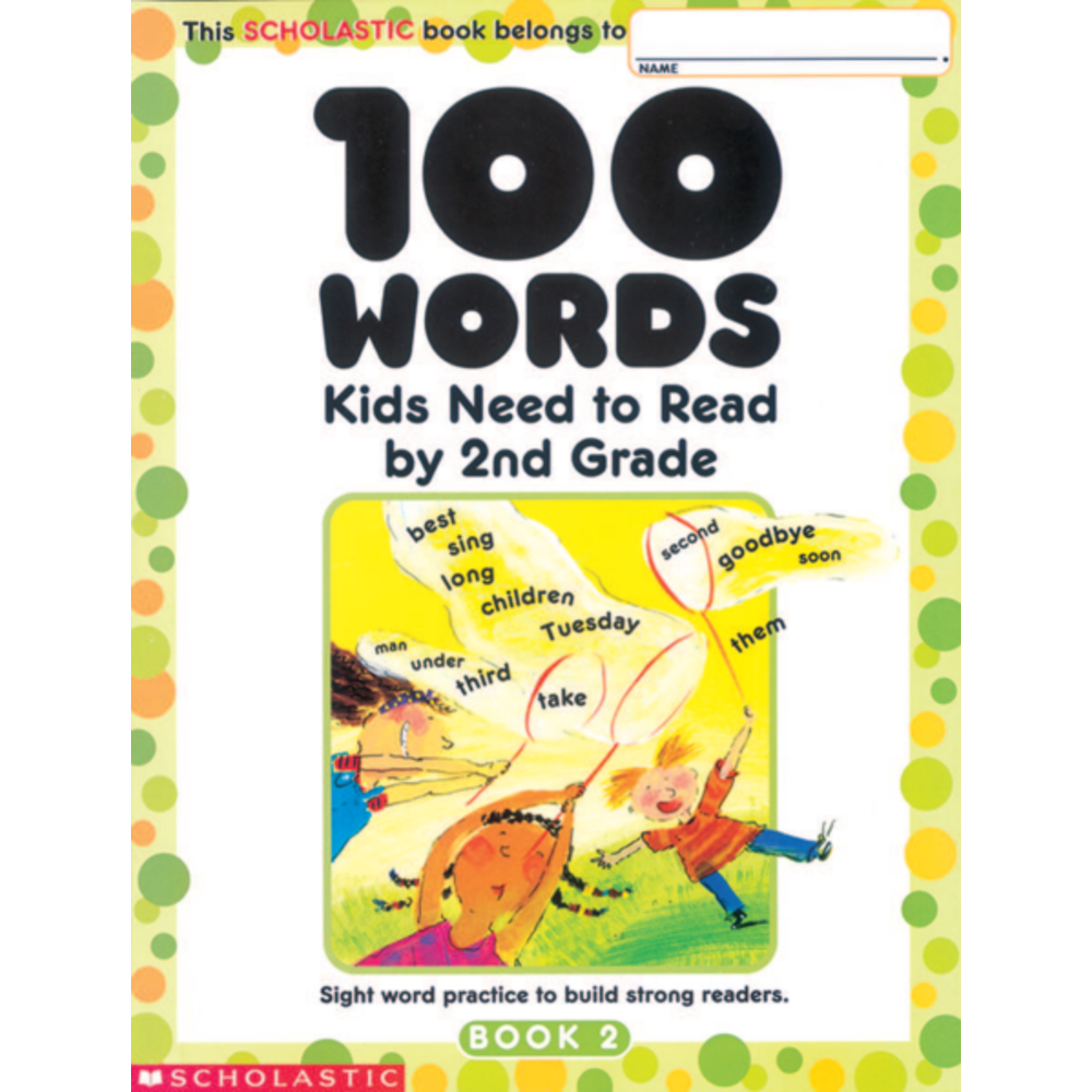 SCHOLASTIC INC 9780439399302 Scholastic 100 Words Kids Need To Read, Grade 2