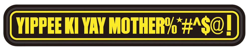 Voodoo Tactical 07-0818000000 Rubber Patch - Yippee Ki Yay Mother